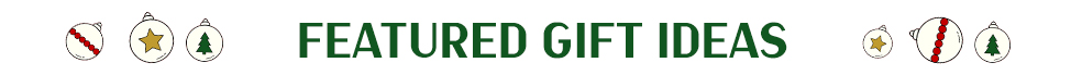 Gift Ideas